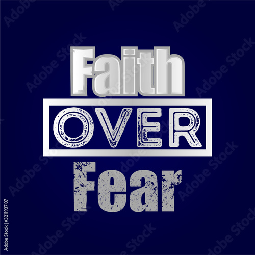 Faith over fear typographic poster design - VECTOR