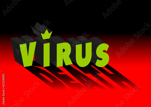 Poster 3d green inscription virus with a crown and a shadow in the form of the word death on a red-black background