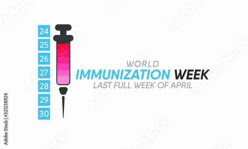 Vector illustration on the theme of World Immunization week observed in last week of April from 24th to 30th.