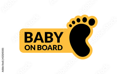 Baby on board sign icon. Child safety sticker warning emblem. Baby safety design illustration