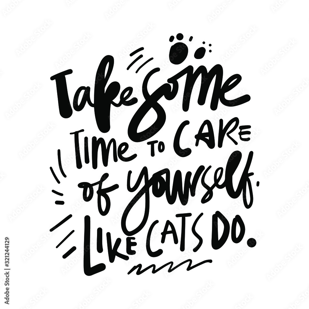 Cat quote for your design. Hand lettering illustration Cat quote for your design. Hand lettering illustration