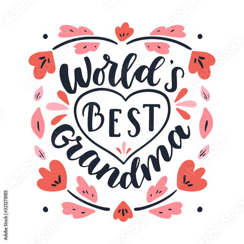 World's best grandma. Hand drawn lettering phrase.