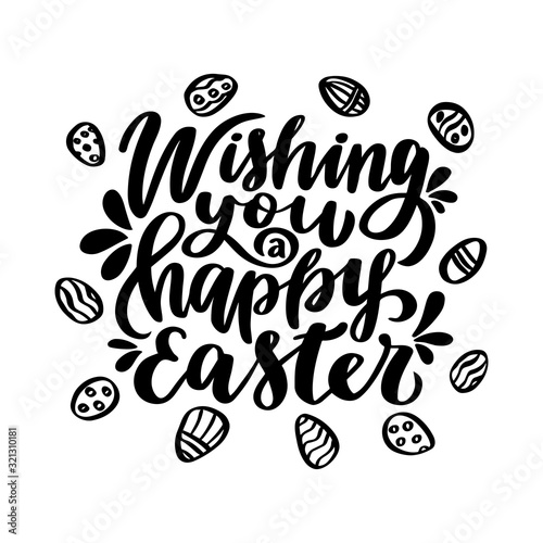 Wishing You a Happy Easter. Hand drawn lettering phrase.