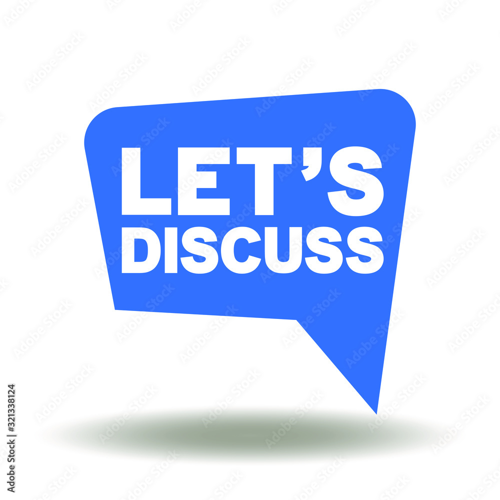 Speech Bubble Lets Discuss Icon Vector. Talk Discussion Logo. Consideration Debate  Sign