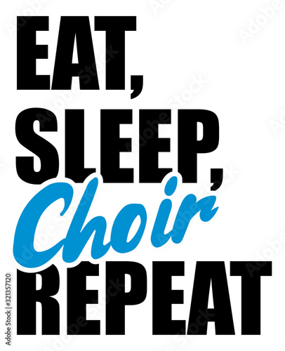 Eat Sleep Choir