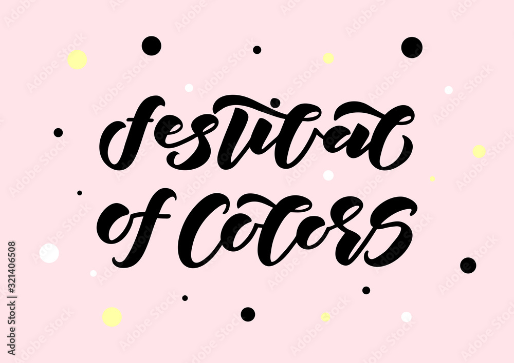 Festival of colors hand drawn lettering