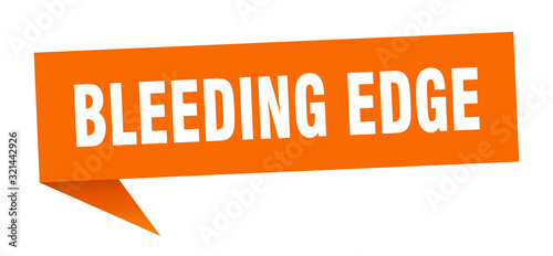 bleeding edge speech bubble. bleeding edge ribbon sign. bleeding edge banner