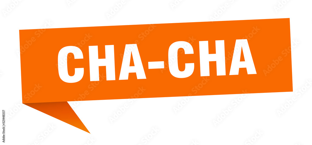 cha-cha speech bubble. cha-cha ribbon sign. cha-cha banner cha-cha speech bubble. cha-cha ribbon sign. cha-cha banner