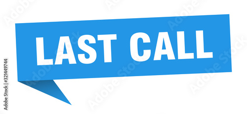 last call speech bubble. last call ribbon sign. last call banner