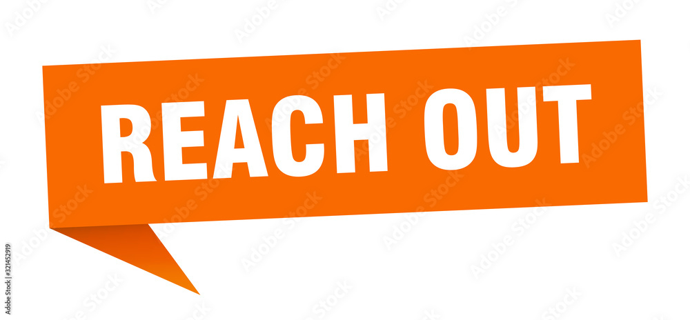 reach out speech bubble. reach out ribbon sign. reach out banner reach out speech bubble. reach out ribbon sign. reach out banner
