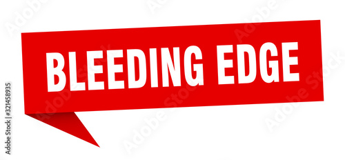 bleeding edge speech bubble. bleeding edge ribbon sign. bleeding edge banner