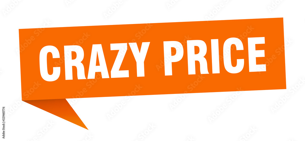 crazy price speech bubble. crazy price ribbon sign. crazy price banner crazy price speech bubble. crazy price ribbon sign. crazy price banner