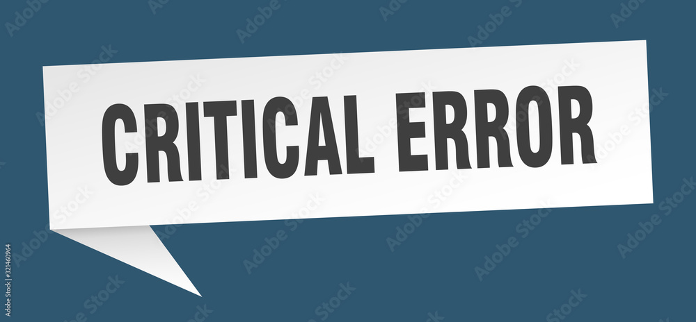 critical error speech bubble. critical error ribbon sign. critical error banner