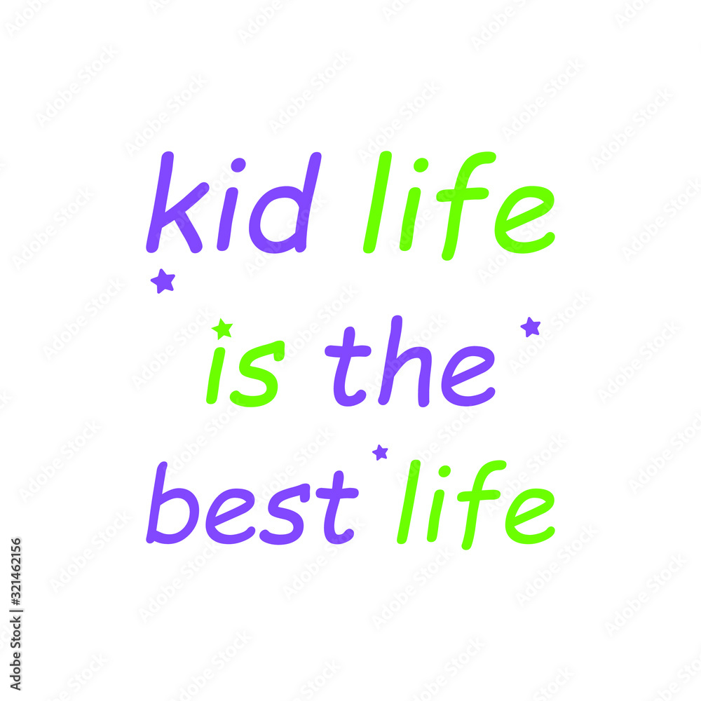 kid life is the best life