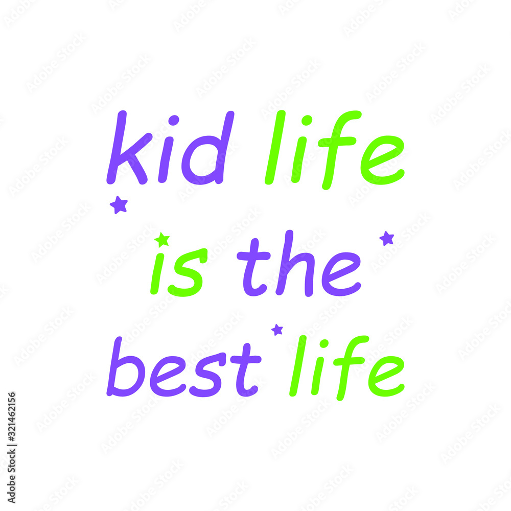 kid life is the best life kid life is the best life
