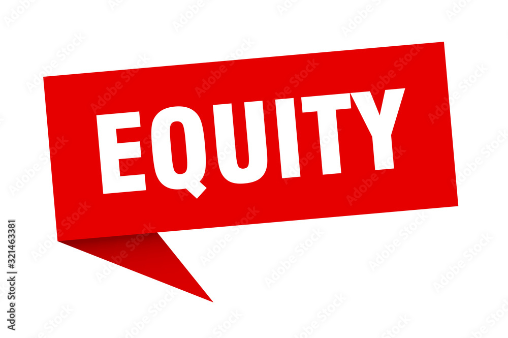 equity speech bubble. equity ribbon sign. equity banner equity speech bubble. equity ribbon sign. equity banner