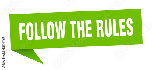 follow the rules speech bubble. follow the rules ribbon sign. follow the rules banner