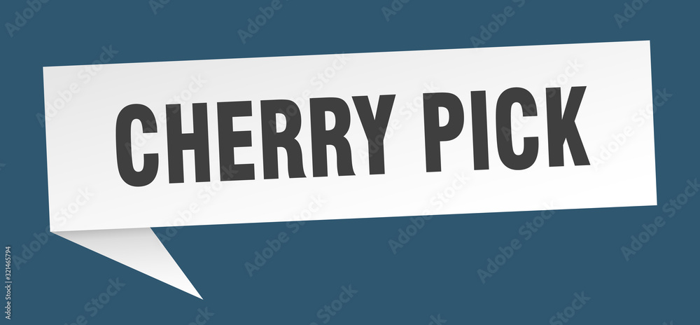 cherry pick speech bubble. cherry pick ribbon sign. cherry pick banner cherry pick speech bubble. cherry pick ribbon sign. cherry pick banner
