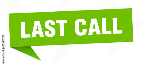 last call speech bubble. last call ribbon sign. last call banner