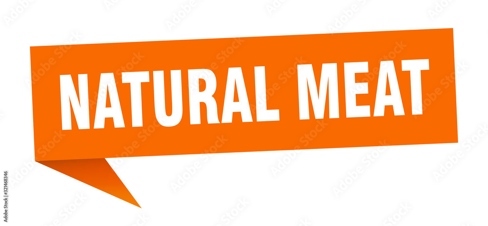 natural meat speech bubble. natural meat ribbon sign. natural meat banner natural meat speech bubble. natural meat ribbon sign. natural meat banner
