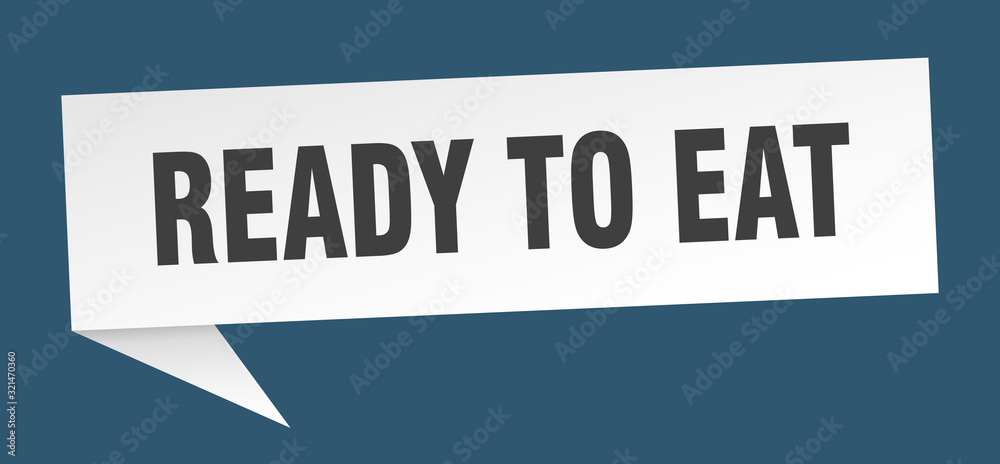 ready to eat speech bubble. ready to eat ribbon sign. ready to eat banner