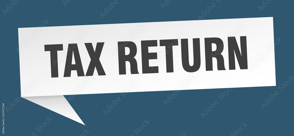 tax return speech bubble. tax return ribbon sign. tax return banner