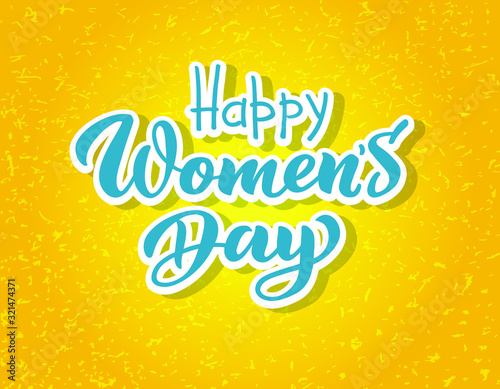 International Women s Day greeting card. Template with lettering isolated on yellow  background. Festive vector flowers congratulate with 8 march.