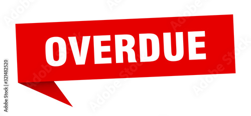 overdue speech bubble. overdue ribbon sign. overdue banner