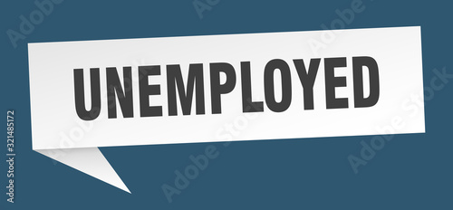 unemployed speech bubble. unemployed ribbon sign. unemployed banner