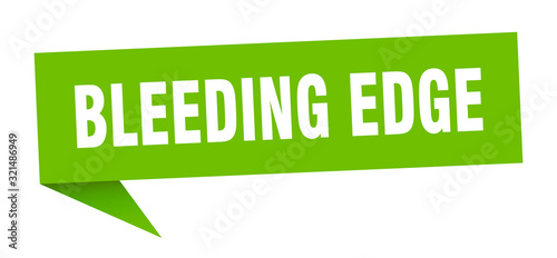 bleeding edge speech bubble. bleeding edge ribbon sign. bleeding edge banner