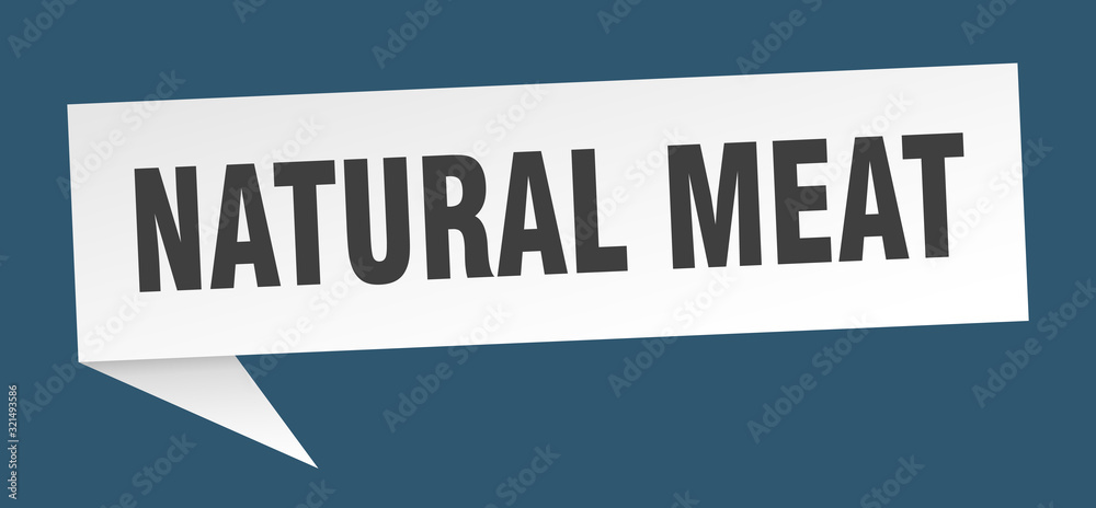 natural meat speech bubble. natural meat ribbon sign. natural meat banner natural meat speech bubble. natural meat ribbon sign. natural meat banner