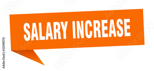 salary increase speech bubble. salary increase ribbon sign. salary increase banner