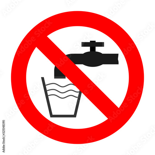 prohibition sign to drink water, no water, dirty water