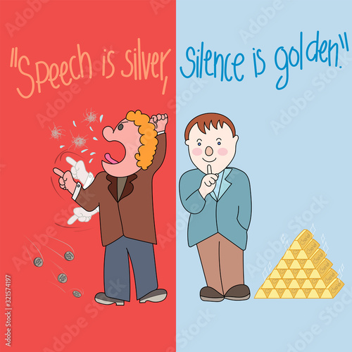 Proverb“Speech is silver, silence is golden.”Talking too much Sometimes it does not benefit you. Illustration about proverbs