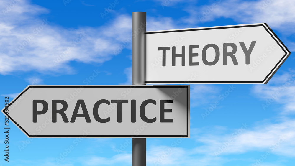 Practice and theory as a choice - pictured as words Practice, theory on road signs to show that when a person makes decision he can choose either Practice or theory as an option, 3d illustration Practice and theory as a choice - pictured as words Practice, theory on road signs to show that when a person makes decision he can choose either Practice or theory as an option, 3d illustration