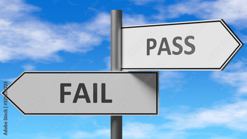 Fail and pass as a choice - pictured as words Fail, pass on road signs to show that when a person makes decision he can choose either Fail or pass as an option, 3d illustration Fail and pass as a choice - pictured as words Fail, pass on road signs to show that when a person makes decision he can choose either Fail or pass as an option, 3d illustration
