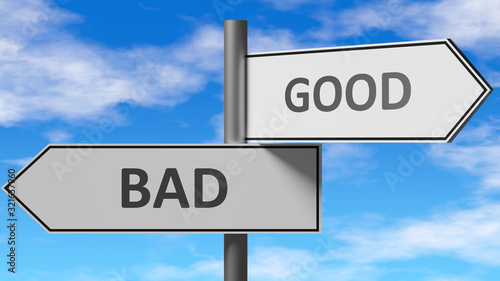 Foto Bad and good as a choice - pictured as words Bad, good on road signs to show tha