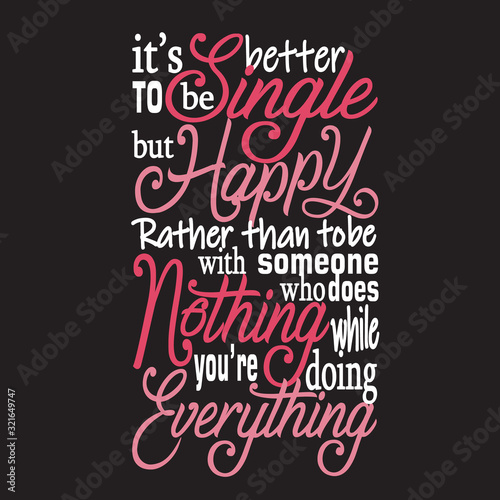 Bild auf Leinwand Single Quotes and Slogan good for T-Shirt
