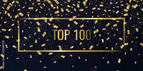 Top 100 poster. Gold confetti is falling. Abstract background with particles.