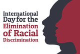 The International Day for the Elimination of Racial Discrimination. 21 March. Holiday concept. Template for background, banner, card, poster with text inscription. Vector EPS10 illustration. .