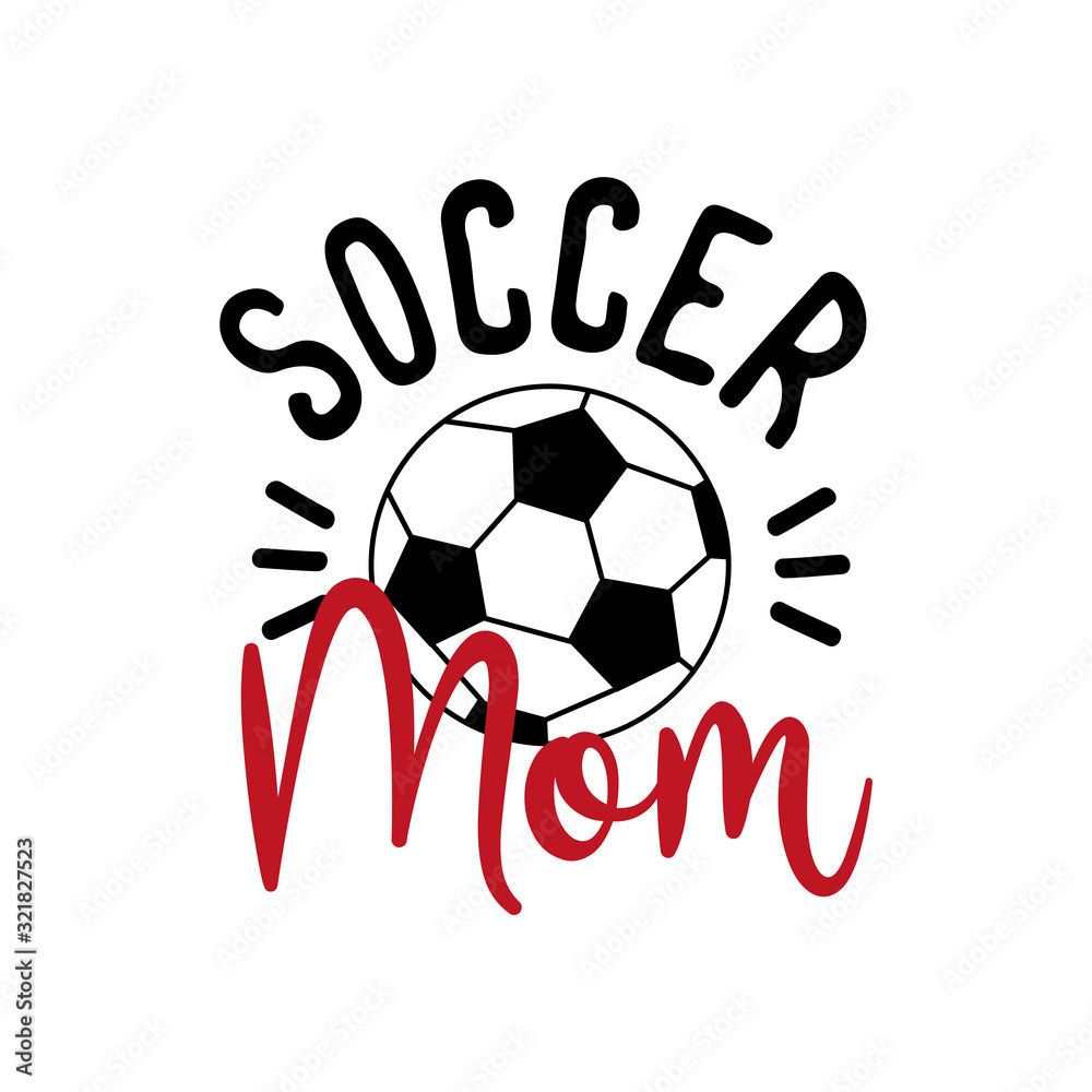 Soccer Mom- text with football Good for t shirt print, poster , banner, and gift design.