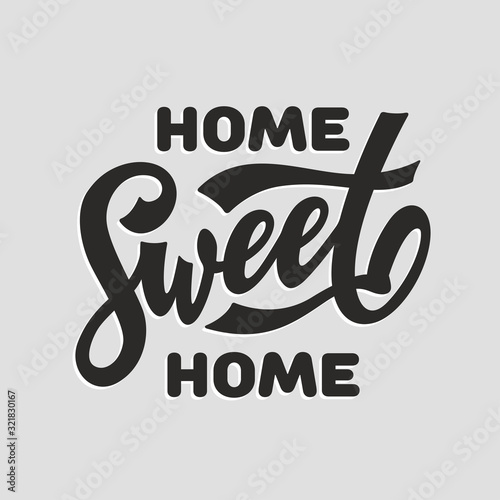Home Sweet Home modern lettering. Vector illustration.