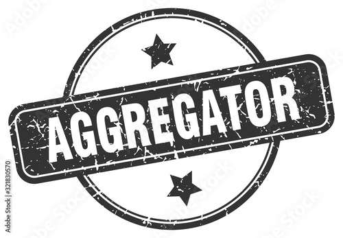 aggregator stamp. aggregator round vintage grunge sign. aggregator