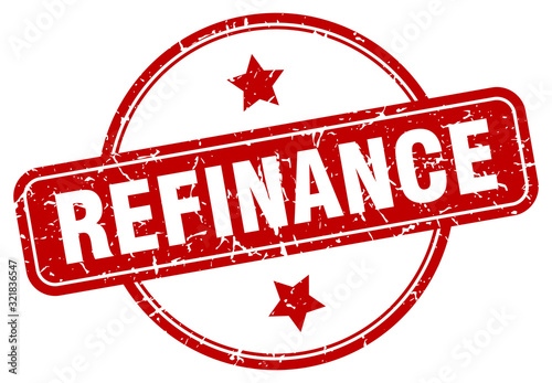 refinance stamp. refinance round vintage grunge sign. refinance