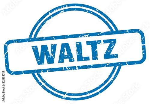 waltz stamp. waltz round vintage grunge sign. waltz