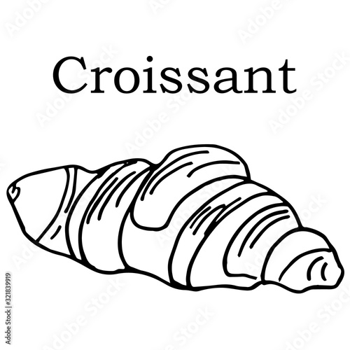 Hand drawn croissant. Vector isolated on white background. French breakfast. Simple lines. With sign