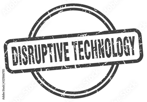 disruptive technology stamp. disruptive technology round vintage grunge sign. disruptive technology