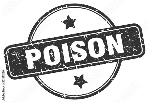 poison stamp. poison round vintage grunge sign. poison