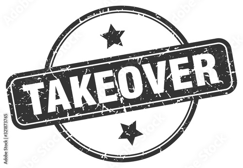 takeover stamp. takeover round vintage grunge sign. takeover
