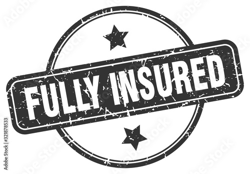 fully insured stamp. fully insured round vintage grunge sign. fully insured